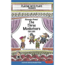 Alexandre Dumas' The Three Musketeers for Kids: 3 Short Melodramatic Plays for 3 Group Sizes