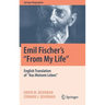 Emil Fischer's ''From My Life'': English Translation of ''Aus Meinem Leben''