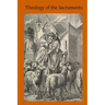 Theology of the Sacraments: A Study in Positive Theology