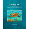 Finding 'Oli: A True Love Story About A Critically Endangered Hawksbill Sea Turtle