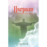 Harpazo: A Layman's Guide To The Rapture