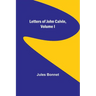 Letters of John Calvin, Volume I