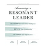 Becoming a Resonant Leader: Develop Your Emotional Intelligence, Renew Your Relationships, Sustain Your Effectiveness