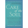 Care of the Soul, Twenty-Fifth Anniversary Ed: A Guide for Cultivating Depth and Sacredness in Everyday Life