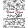 Mehndi Design Coloring Book: Flower Pattern Derived From The Ancient Art Of Henna Body Painting