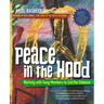 Peace in the Hood: Working with Gang Members to End the Violence
