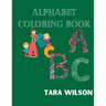 Alphabet Coloring book for kids: Alphabet Coloring book for toddler 1-5 years