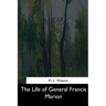 The Life of General Francis Marion