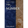 Charles S. Peirce on the Logic of Number