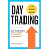 Day Trading: Beat the System and Make Money in Any Market Environment