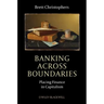 Banking Across Boundaries: Placing Finance in Capitalism
