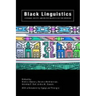 Black Linguistics: Language, Society and Politics in Africa and the Americas