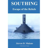 Southing: Escape of the Rebels