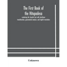 The first book of the Hitopadesa; containing the Sanskrit text with interlinear transliteration, grammatical analysis, and English translation