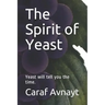The Spirit of Yeast: Yeast Will Tell You the Time.