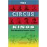 The Circus Kings: Our Ringling Family Story