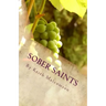 Sober Saints: Should Christians Drink Alcohol?