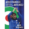 Arrivederci Antonio: The Italian Job. A Chelsea thriller starring Antonio Conte: part two