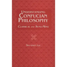 Understanding Confucian Philosophy: Classical and Sung-Ming