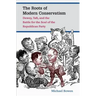 The Roots of Modern Conservatism: Dewey, Taft, and the Battle for the Soul of the Republican Party