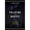 Policing Bodies: Law, Sex Work, and Desire in Johannesburg