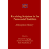 Receiving Scripture in the Pentecostal Tradition: A Reception History