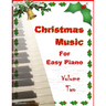 Christmas Music for Easy Piano Volume Two