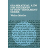 Grammatical AIDS for Students of New Testament Greek