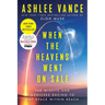 When the Heavens Went on Sale: The Misfits and Geniuses Racing to Put Space Within Reach