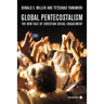 Global Pentecostalism: The New Face of Christian Social Engagement [With DVD]