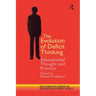 The Evolution of Deficit Thinking: Educational Thought and Practice