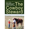 The Cowboy Steward: The cowboy way to the christian life