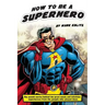How to Be a SuperHero
