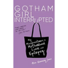 Gotham Girl Interrupted: My Misadventures in Motherhood, Love, and Epilepsy