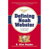 Defining Noah Webster: A Spiritual Biography