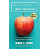 When in Doubt, Make Applesauce!: Core Habits of the Masterful Public Relations Professional