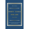 Forty Tools for Life