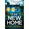 The New Home: An absolutely gripping psychological thriller with a jaw-dropping twist