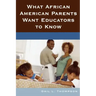 What African American Parents Want Educators to Know