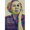 The Eye That Is Language: A Transatlantic View of Eudora Welty