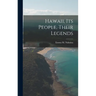 Hawaii, its People, Their Legends