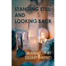 Standing Still and Looking Back: A Memoir