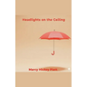 Headlights on the Ceiling