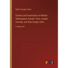 Citation and Examination of William Shakespeare, Euseby Treen, Joseph Carnaby, and Silas Gough, Clerk: in large print