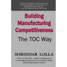 Building Manufacturing Competitiveness - The TOC Way