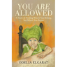 You Are Allowed: A Story of Finding Where You Belong, Not Where You Began