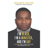 I'm Black, I'm a Minister, and I'm Gay