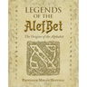Legends of the AlefBet: The Origins of the Alphabet
