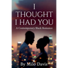 I Thought I Had You