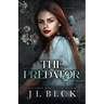 The Predator: A Dark Enemies to Lovers Romance